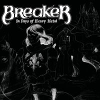 Breaker "In Days of Heavy Metal" CD