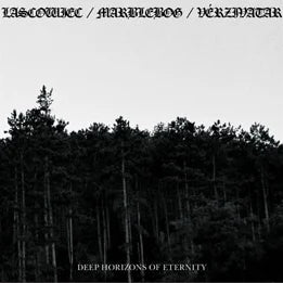 Lascowiec / Marblebog / Vérzivatar "Deep Horizons Of Eternity" split LP